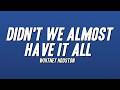 Whitney Houston - Didn't We Almost Have It All (Lyrics)