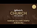 Watch NCT Buruburu Live First Service With Rev Isaac Kangila 29th June 2025
