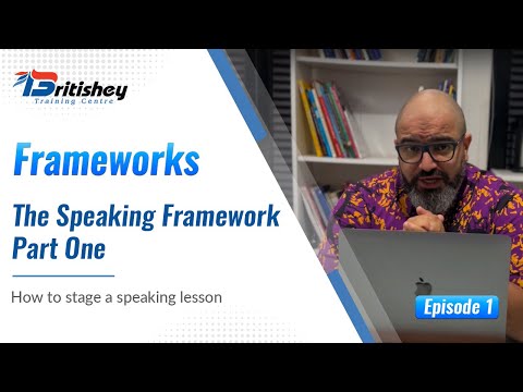 The Speaking Framework: Part One