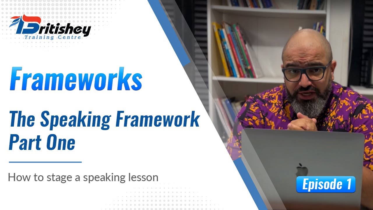 The Speaking Framework: Part One