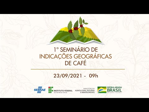 1º Seminário de Indicações Geográficas de Café - #01