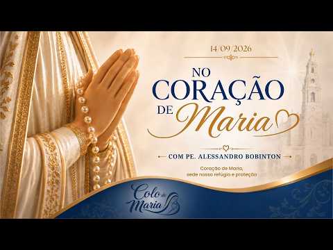 Programa No Coração de Maria | 14/09/2026