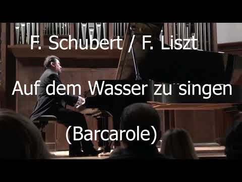 Sergey Koudriakov / F. Schubert - F. Liszt: Auf dem Wasser zu singen (Barcarole)