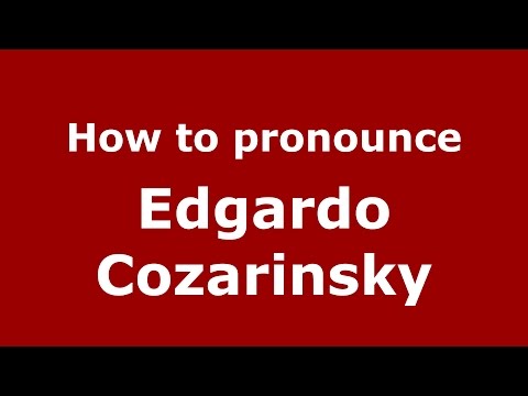 How to pronounce Edgardo Cozarinsky (Spanish/Argentina) - PronounceNames.com