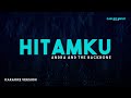 Andra And The Backbone Hitamku Karaoke Version