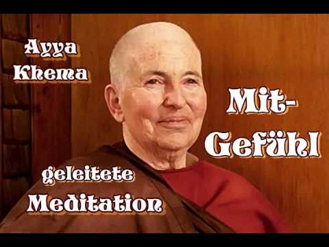 "Mitgefühl" ( geleitete Metta-Meditation ) - Ayya Khema
