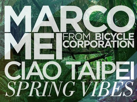 Marco Mei @  CIAO TAIPEI  present Spring Vibes