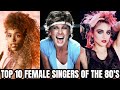 Top 10 Most Popular Female Singers Of The 80 S