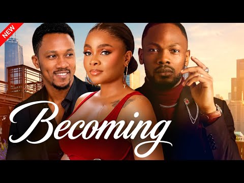 BECOMING - New Nollywood Movie starring Bimbo Ademoye, Daniel Etim Effiong, Baaj Adebule, Obey Etok