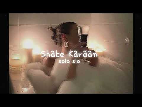 Shake Karaan - Kanika Kapoor, Meet Bros. [ slowed × reverb ]