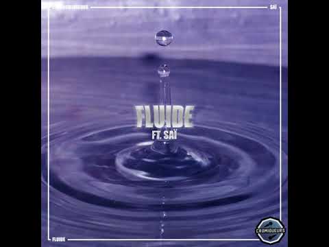 Les Cromiqueurs - FLUIDE ft. Saï (prod. Roolio)