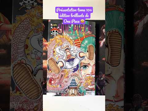 Présentation du tome 104 (édition brillante) de One Piece#manga#onepiece