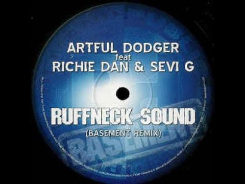Artful Dodger & Richie Dan   Ruff Neck Sound [Basement Mix]