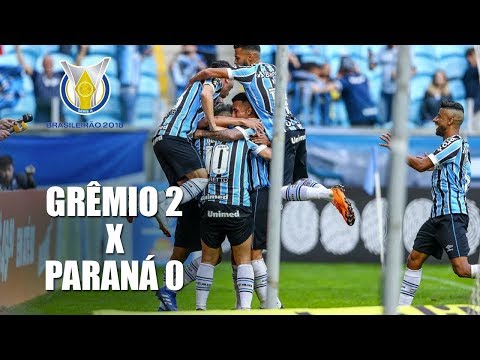 Grêmio 2 x 0 Paraná - Gols - Brasileirão 2018