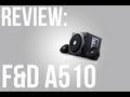 Review: F&D A510 
