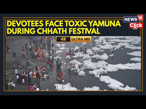 Yamuna River Crisis: Chhath Devotees Risk Health Amid Toxic Pollution | Delhi Pollution | 4K | N18V