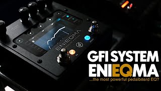 Video thumbnail for GFI System ENIEQMA - the most powerful pedalboard EQ pedal? by Ambient Endeavors