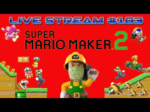 🔴[LIVE]🔴SUBSCRIBE! Viewer Levels & Chill  (Super Mario Maker 2 #103)