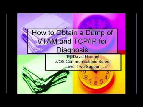 How to Obtain a Dump of VTAM and TCP/IP for Diagnosis