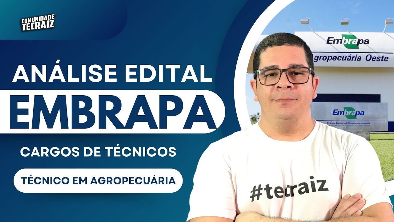 CONCURSO EMBRAPA | ANÁLISE DO EDITAL CARGOS TÉCNICOS