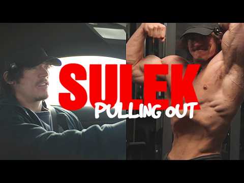 Sam Sulek Pulling Out
