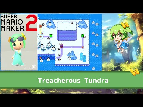 Super Mario Maker 2 - Treacherous Tundra [Super Daiyousei World]
