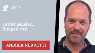 Cattivi pensieri: li superi così