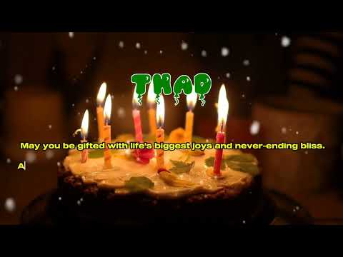 Happy Birthday THAD   Happy Birthday Song   Birthday Wishes   Birthday Party