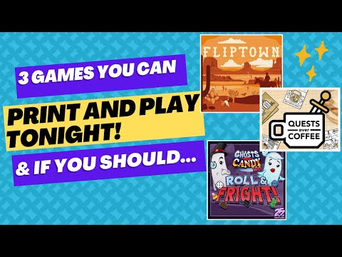 3 Games You Can Print & Play Tonight... And If You Should.