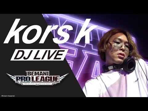 【BPL 2021】 DJ LIVE - kors k