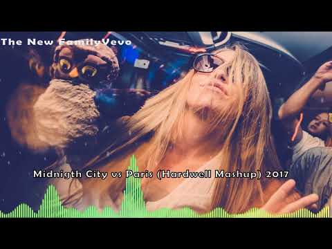The New Family▬Midnight City vs. Paris (Hardwell Mashup) - 2017]
