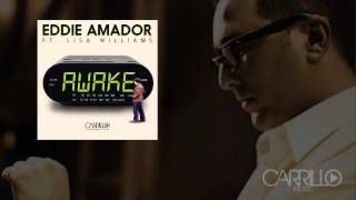 Eddie Amador ft. Lisa Williams - Awake (Carvelo House Mix)