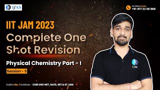Physical Chemistry Part-1 | Complete One Shot Revision | IIT Jam 2023 | IFAS