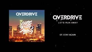 Overdrive - Stay Again (Album Stream)
