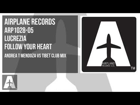 Lucrezia - Follow Your Heart [ Andrea T Mendoza Vs Tibet Club Mix ] ARP1028