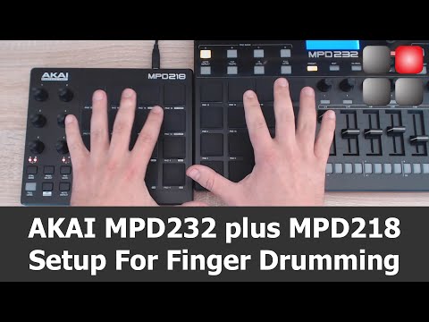 AKAI MPD 232 Plus MPD 218 Setup For Finger Drumming