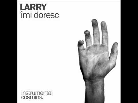 Larry - Imi doresc