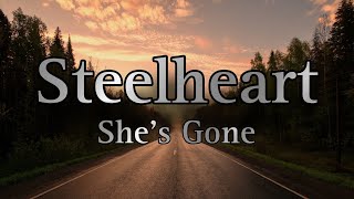 Steelheart - She&#39;s Gone (Lyrics)