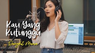 Download lagu KAU YANG KUTUNGGU | Dangdut Koplo | Dangdut Mania Music Studio mp3 Download lagu KAU YANG KUTUNGGU | Dangdut Koplo | Dangdut Mania Music Studio mp3