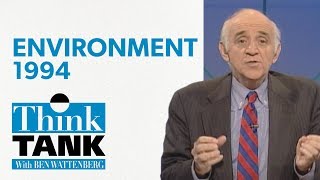 Environmental risks: What&#39;s real? What&#39;s not? (1994) | THINK TANK