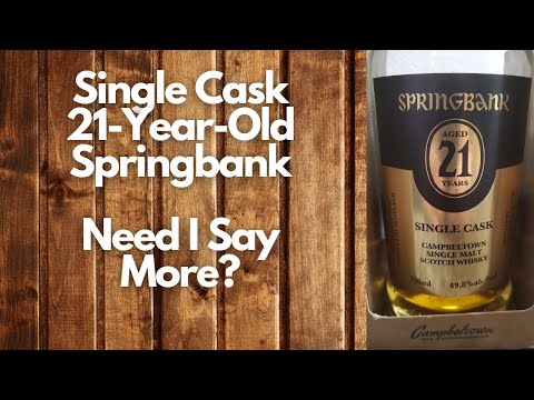 Springbank 21-year-old Single Cask: Review #282