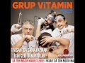 Grup Vitamin İsmail (2015) YENİ ALBÜM 