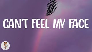 The Weeknd - Can&#39;t Feel My Face (Lyrics)