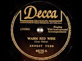 Warm Red Wine ~ Ernest Tubb with Instrumental Accompaniment (1949)
