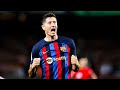 Robert Lewandowski UNSTOPPABLE Skills & Goals Barcelona 2022/23