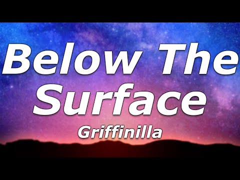 Griffinilla - Below The Surface (Lyrics) - "Built without purpose, did we deserve this?"