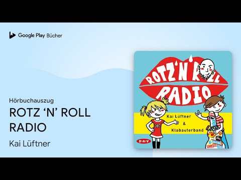 „ROTZ ‘N’ ROLL RADIO“ von Kai Lüftner · Hörbuchauszug