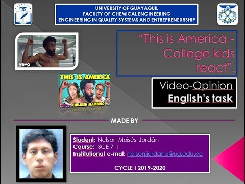 “This is America - College kids react" (video opinion)/Nelson Jordán