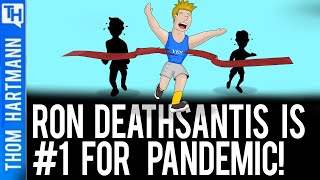 Ron DeathSantis has won the pandemic - he's #1.