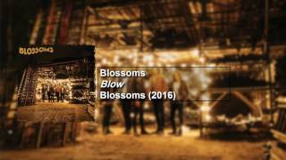 Blossoms - Blow